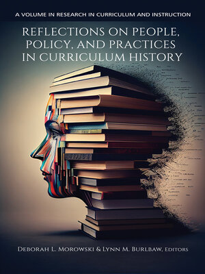 cover image of Reflections on People, Policy, and Practices in Curriculum History
